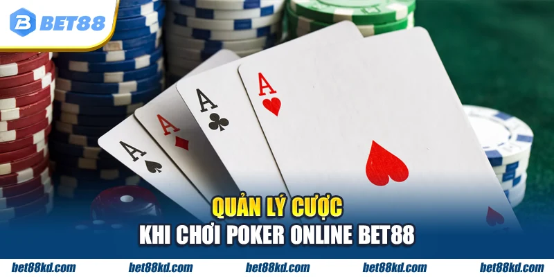 Quản lý cược khi chơi Poker Online BET88